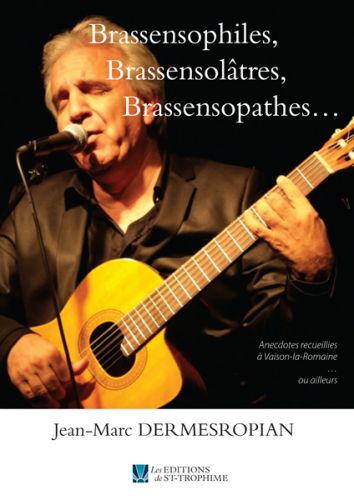 Brassensophiles, Brassensolâtres, Brassensopathes